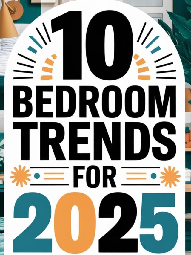 10 Bedroom Trends for 2025 You Don’t Want to Miss